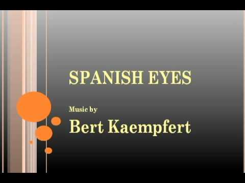 Bert Kaempfert - Spanish Eyes