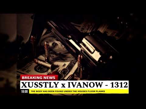 XUSSTLY x IVANOW - 1312 (OFFICIAL AUDIO)