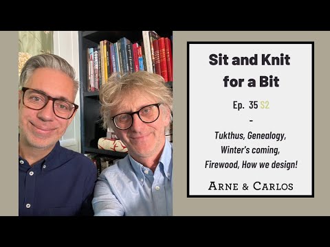 Sit and Knit for a Bit number 35 season 2 - by ARNE & CARLOS