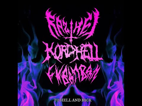 razihel / kordhell / fkbambam - to hell and back (pitched up version)