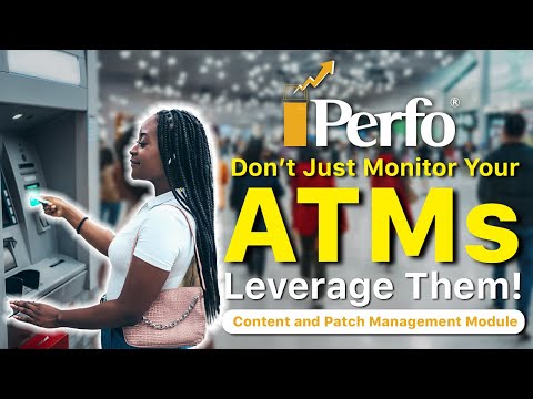 SMART ATM Marketing Strategy | Multi-vendor ATM Monitoring | Content & Patch Distribution | Perfo
