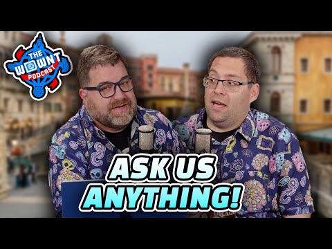 Ask Us Anything 2! - The WDW News Today Podcast: Episode 22