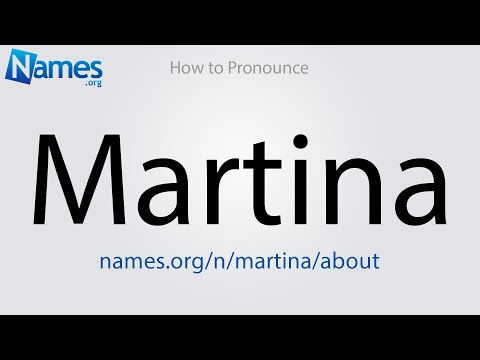 How to Pronounce Martina