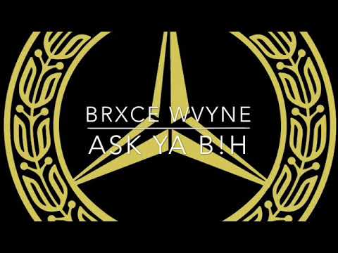 BRXCE WVYNE-ASK YA BIH