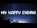 My Happy Ending - Avril Lavigne (Lyrics) 🎵