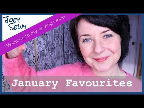 January Favourites | Welcome to my sewing world
