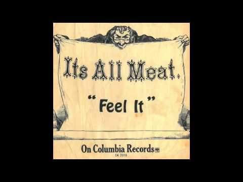 IT'S ALL MEAT - feel it