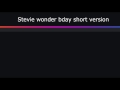 Stevie Wonder Birthday short version