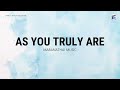 As You Truly Are by Maranatha! Music - Lyrics Video