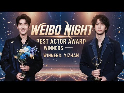 🔴Unexpected: Xiao Zhan & Wang Yibo Win Prestigious Awards On WEIBO NIGHT