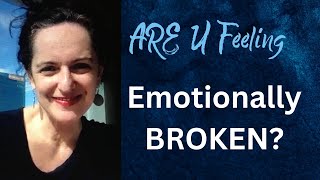 Viewer's Email About Feeling Emotionally Broken