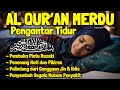 Al Quran Before Bed Surah Al Mulk Yasin Ar Rahman Soothes Anxious Hearts And Minds