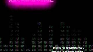 Kings Of Tomorrow - Finally (Kaskade Remix)