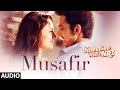 Atif Aslam Musafir Audio Sweetiee Weds NRI Himansh Kohli Zoya Afroz Palak Palash Muchhal