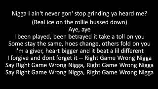 Kevin gates:- right game wrong nigga(lyrics)