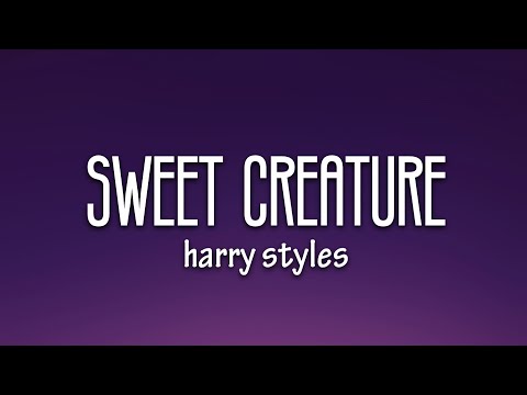 Harry Styles - Sweet Creature (Lyrics)