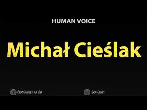 How To Pronounce Michal Cieslak