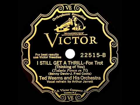 1930 Ted Weems - I Still Get A Thrill (Thinking Of You) (Art Jarrett, vocal)