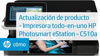 Actualización de producto - Impresora todo-en-uno HP Photosmart eStation - C510a