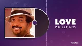 Love  Puri Musings by Puri Jagannadh  Puri Connect