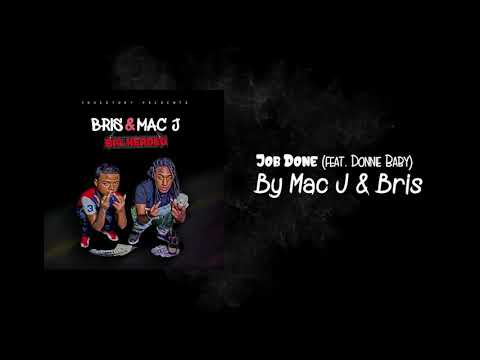 Bris & Mac J - Job Done feat  Donnie Baby (Audio)