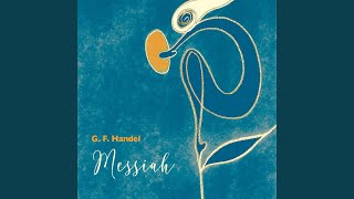 Messiah, HWV 56, Pt. 2: No. 42, He that dwelleth in heaven