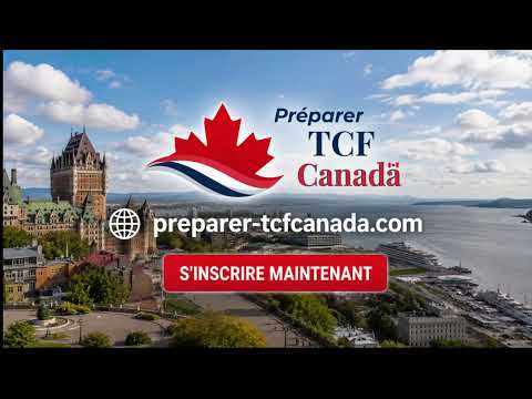 Vidéo de présentation Préparer TCF Canada