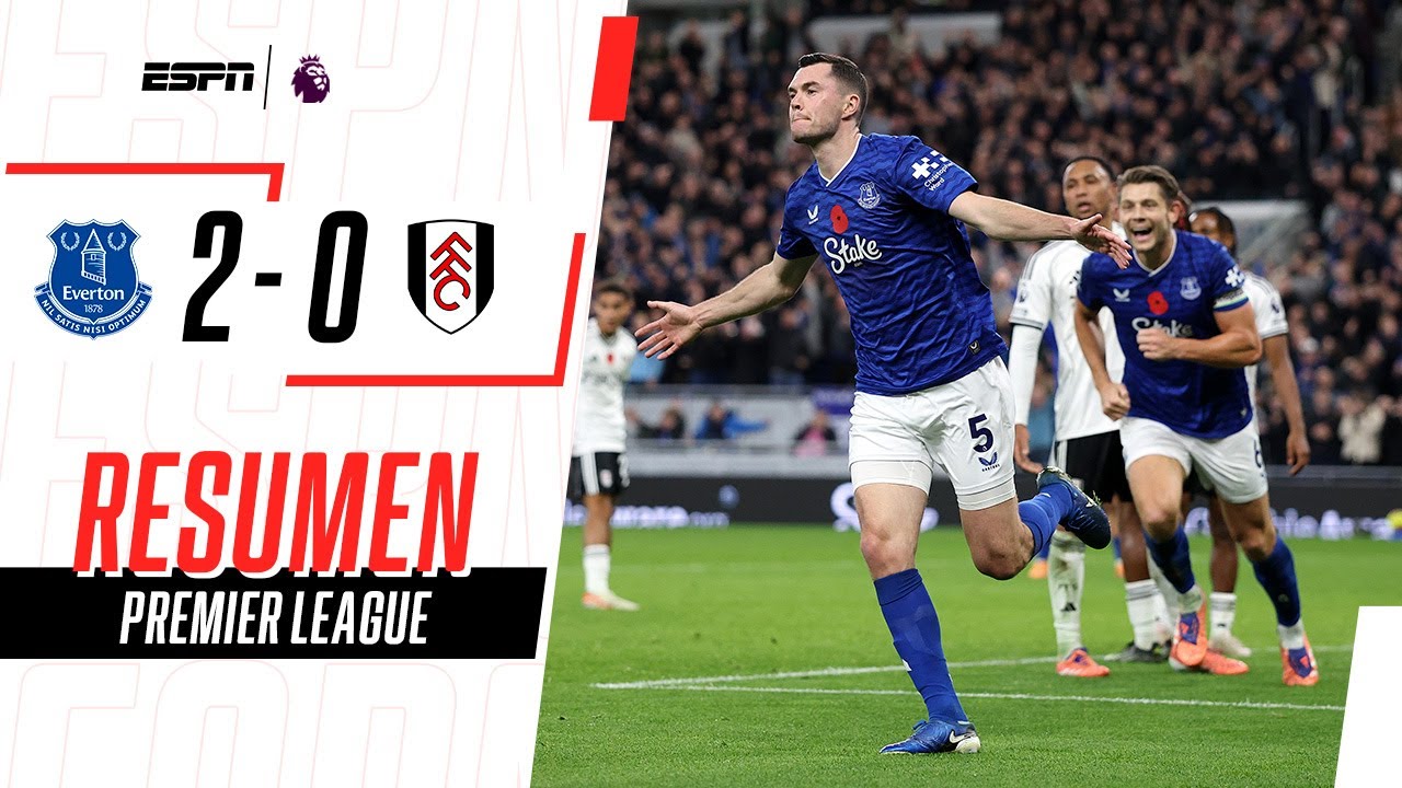 NADA COMO EN CASA: TRIUNFO Y VALLA INVICTA DE LOS TOFFEES EN LA PL | Everton 2-0 Fulham | RESUMEN