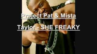 **New Project Pat** Freaky  w/Mista Taylor (produced by Hood Clas6)