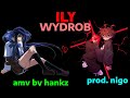 ILY WYDROB Unofficial AMV