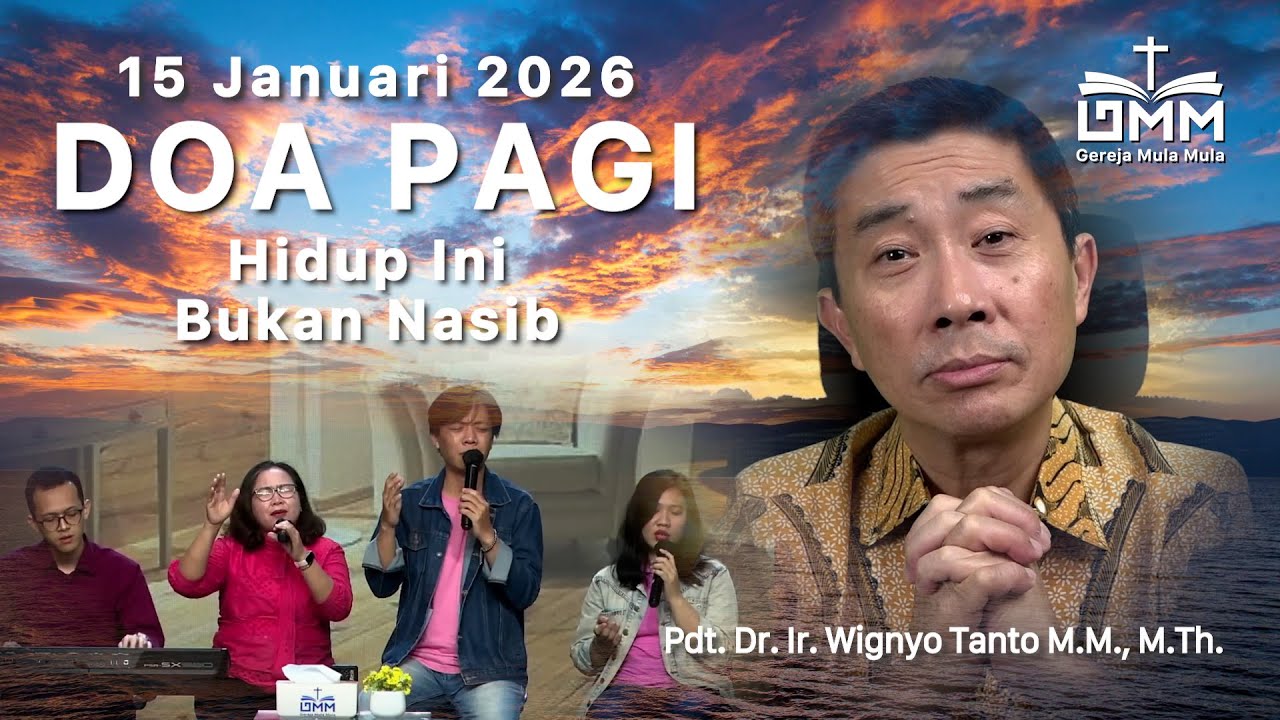 DOA PAGI | Hidup ini bukan nasib – 15 Januari 2026 | Ps. Wignyo Tanto