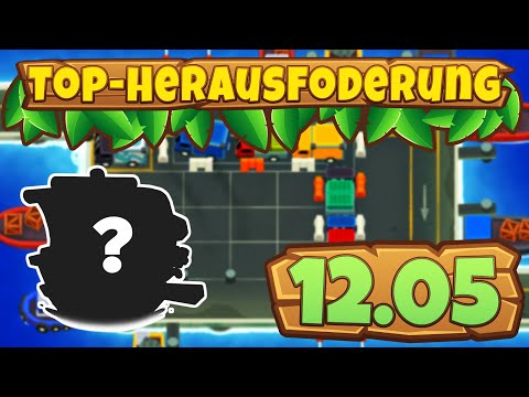 Top-Herausforderung 12.05.2023 - Ladung [#BloonsTD6]