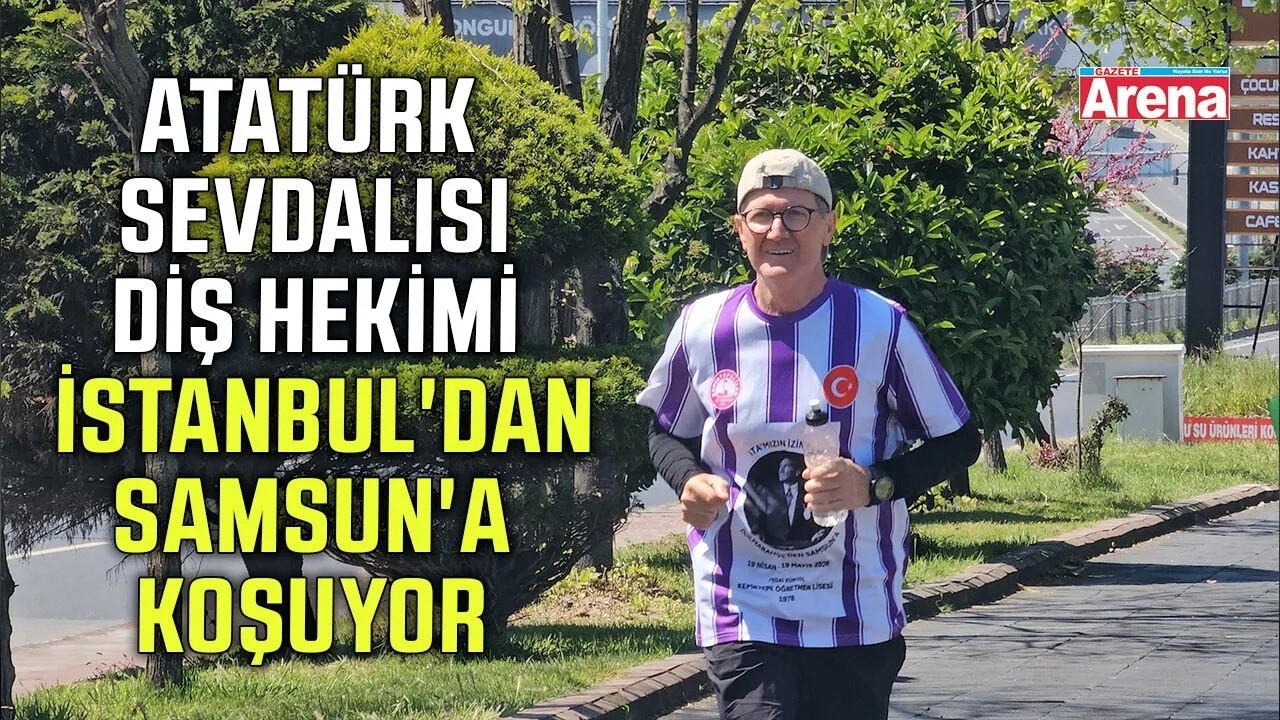Atatürk sevdalısı diş hekimi İstanbul'dan Samsun'a koşuyor