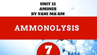 Ammonolysis |Part 7| class 12 |unit 13|Amines|Cbse Chemistry| By Vani ma'am