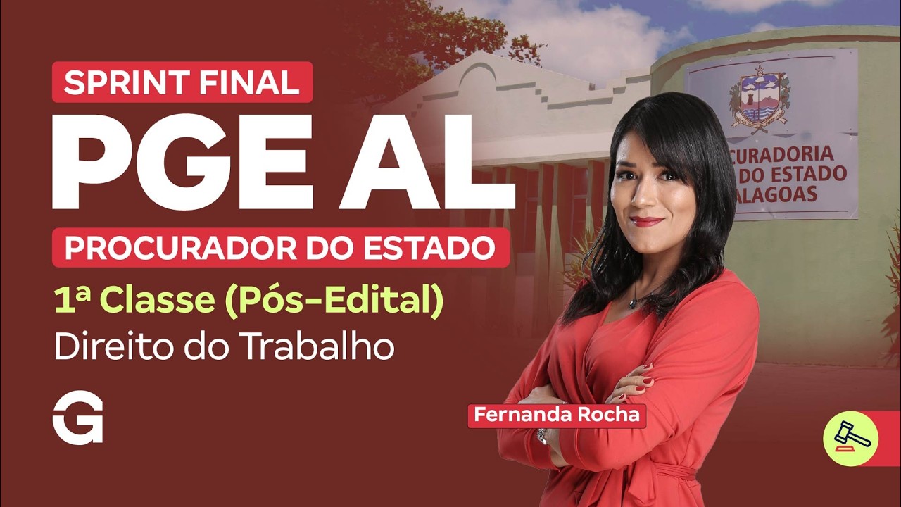 Direito do Trabalho | Sprint Final PGE AL - Com Fernanda Rocha