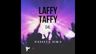 D4L - Laffy Taffy ( Richastic Remix ) 99 BPM