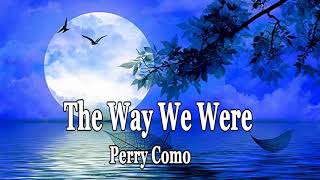 The Way We Were - Perry Como (Lyrics)
