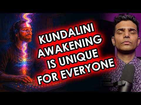 Kundalini is Unique For Everyone | Kundalini Awakening Series Part 34