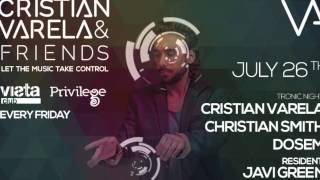 Cristian Varela & Friends set - 26th July at Privilege Ibiza