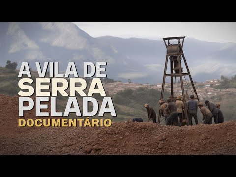 Serra Pelada - A Vila dos Garimpeiros (Documentário)