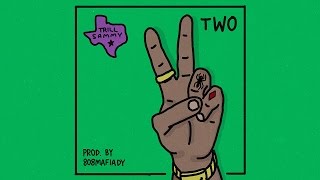 Trill Sammy - Two