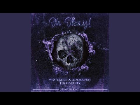 Oh Okay ! (feat. basboy)