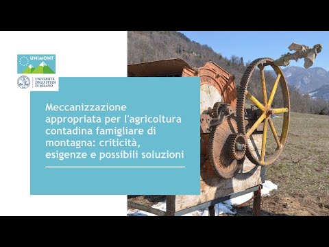 , title : 'Meccanizzazione appropriata per l'agricoltura contadina famigliare di montagna'
