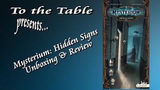 To the Table - Mysterium: Hidden Signs Unboxing & Review