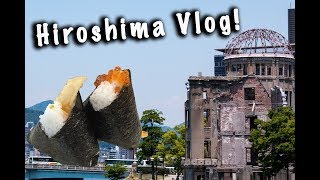 What to do in Hiroshima | Bomb Dome, Museum And Onigiri Nitaya