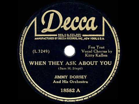 1944 HITS ARCHIVE: When They Ask About You - Jimmy Dorsey (Kitty Kallen, vocal)