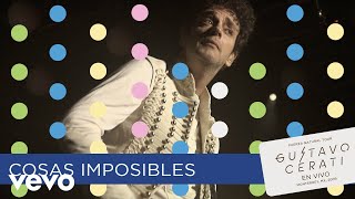 Gustavo Cerati - Cosas Imposibles (En Vivo en Monterrey)