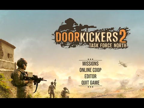 Door Kickers 2 EP.23 - Crisis on route kilo