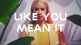 Iggy Azalea - Like You Mean It (Snippet) (Lyrics)
