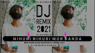 Nihuri Nihuri Danda  New Hard Bass Nagpuri Dj Song